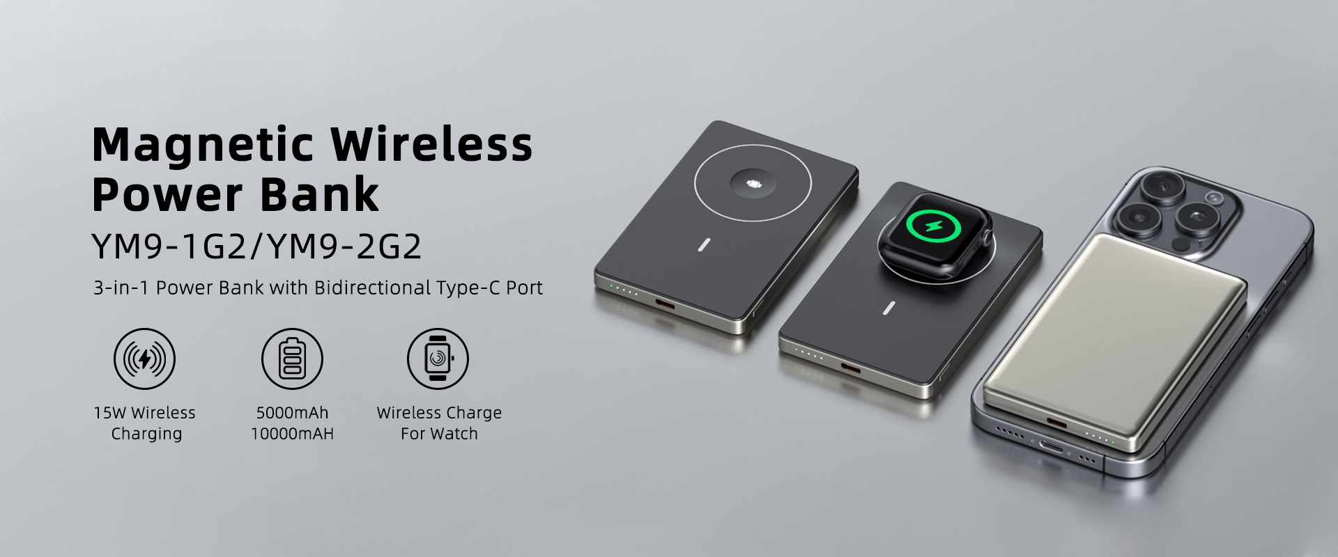 YM9-1G2 / YM9-2G2 3-in-1 Magnetic Wireless Power Bank