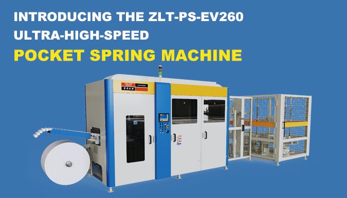Breakthrough in the industry｜ZOLYTECH launches ZLT-PS-EV260 ultra-high-speed pocket spring machine