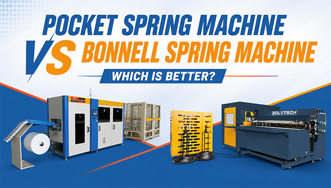 Pocket Spring Machine vs Bonnell Spring Machine: Which Is Better?