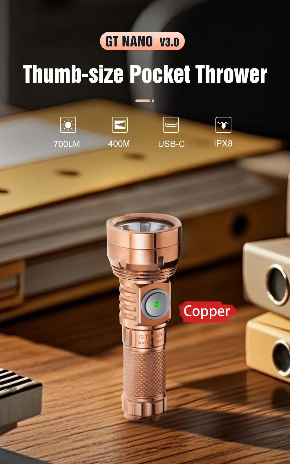 Lumintop GT Nano3.0 Copper 700LM 400M USB-C Mini Thorwer EDC