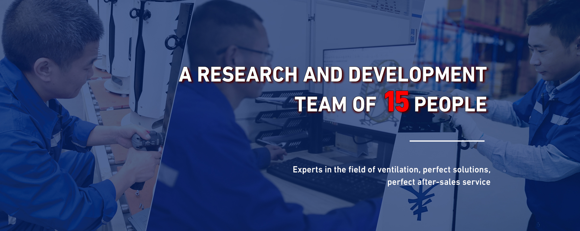 A RESEARCH AND DEVELOPMENT<br />TEAM OF 15 PEOPLE
