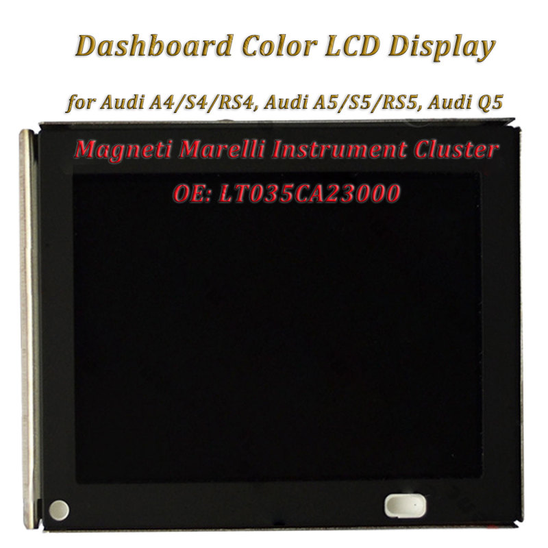 Dashboard Color display for Audi A4/S4/RS4, Audi A5/S5/RS5, Audi Q5 Magneti Marelli Instrument Cluster LT035CA23000