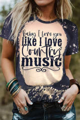 Black Baby I Love You Like I Love t Country music Graphic Tee LC25220287-2