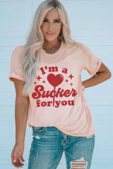 Pink Im a Sucker for you Valentines Slogan Graphic Tee