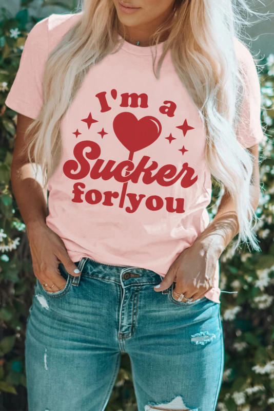 Pink Im a Sucker for you Valentines Slogan Graphic Tee