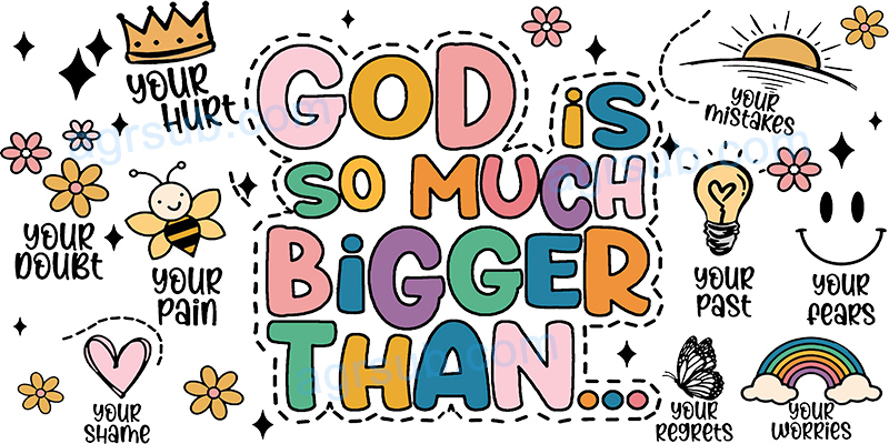 16oz UV DTF God is so Much Bigger Than-AH4-115