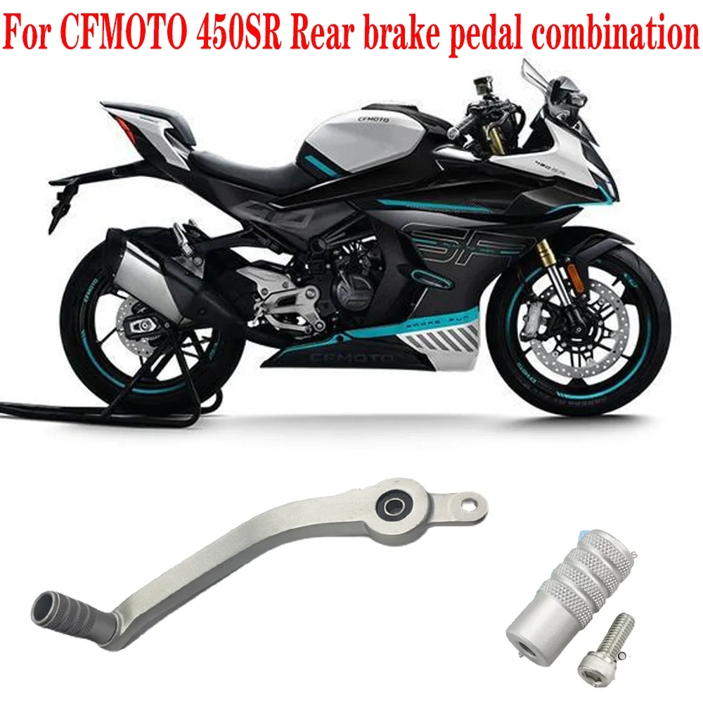 For CFMOTO 450SR 450SRS  Motorcycle Parts Rear brake pedal combination Suitable for CFMOTO 450SR 450SRS