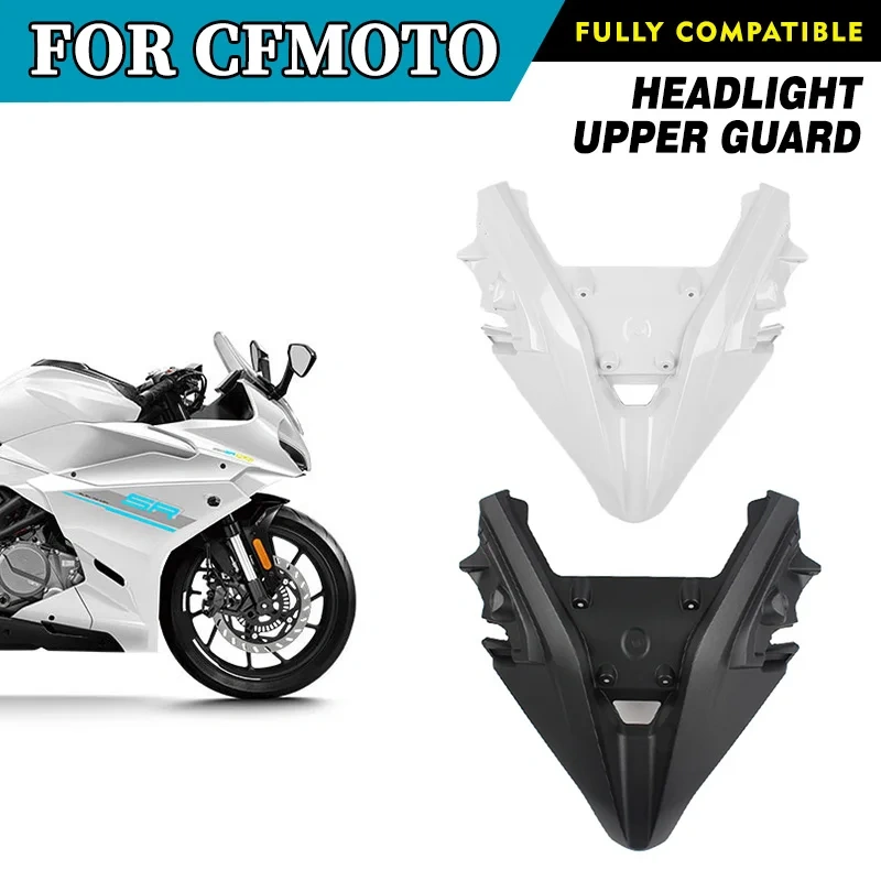 For CFMOTO 250SR-FUN Headlight Upper Guard CF MOTO Headlamp Upper Shield Headlamp Hood Bracket Motorcycle Original Parts