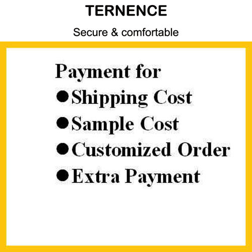 TERNENCE Payment for Shipping Cost, Sample Cost, Customized Order, Extra Payment