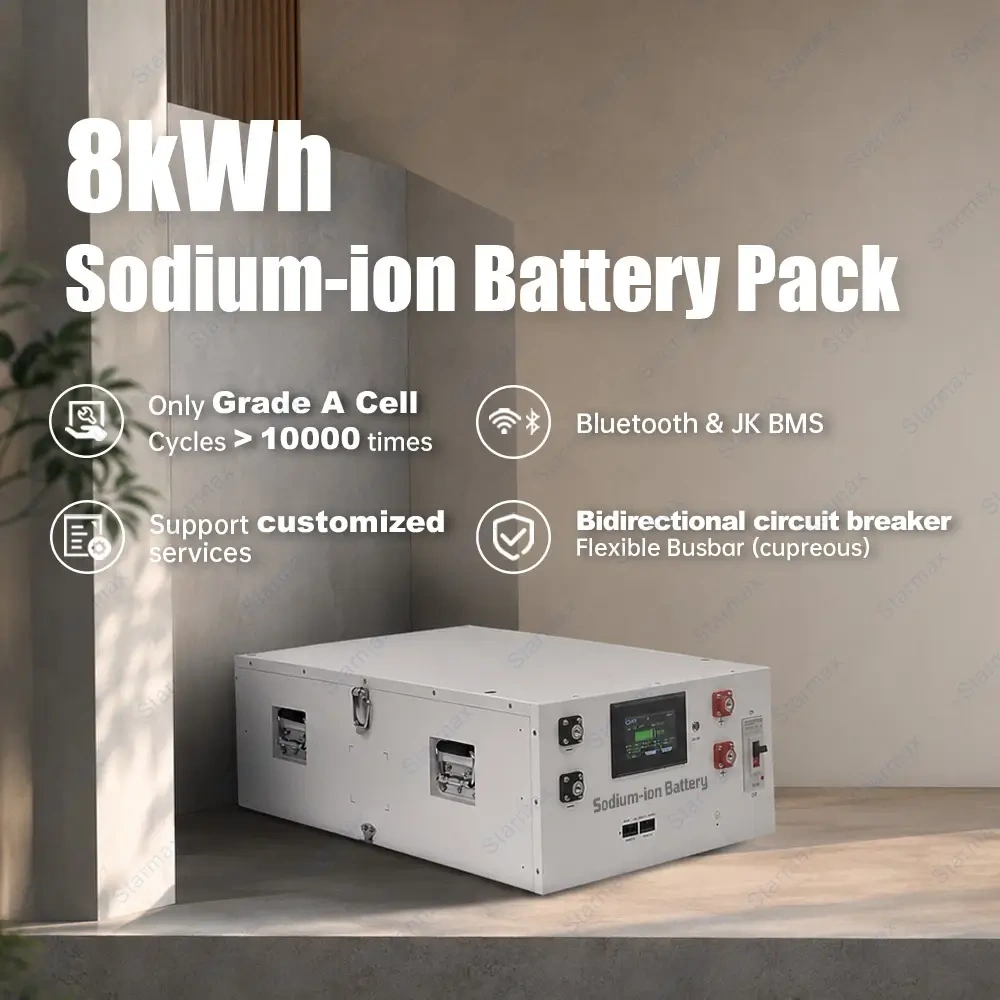 Starmax Factory Direct 10000 Cycle life 8KWh Sodium-ion Battery pack With JK BMS,Llithium Ion Battery Manufacturers from China
