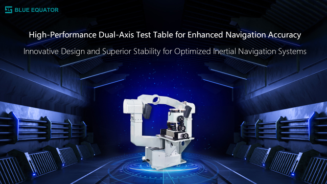 High precision Dual-Axis Motion simulation rate table for Gyro calibration & Inertial testing,Blueequator-ai.com,High precision Dual-Axis Motion simulation rate table for Gyro calibration & Inertial testing