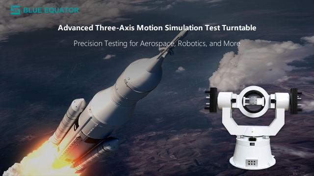 UUO Structure High-Precision Three-Axis Motion Test Turntable for Precise Angular Testing & Motion Simulation,Blueequator-ai.com,High-Precision Three-Axis Motion Simulation Test Turntable with UUO Structure for Precise Angular Testing and Motion Simulation