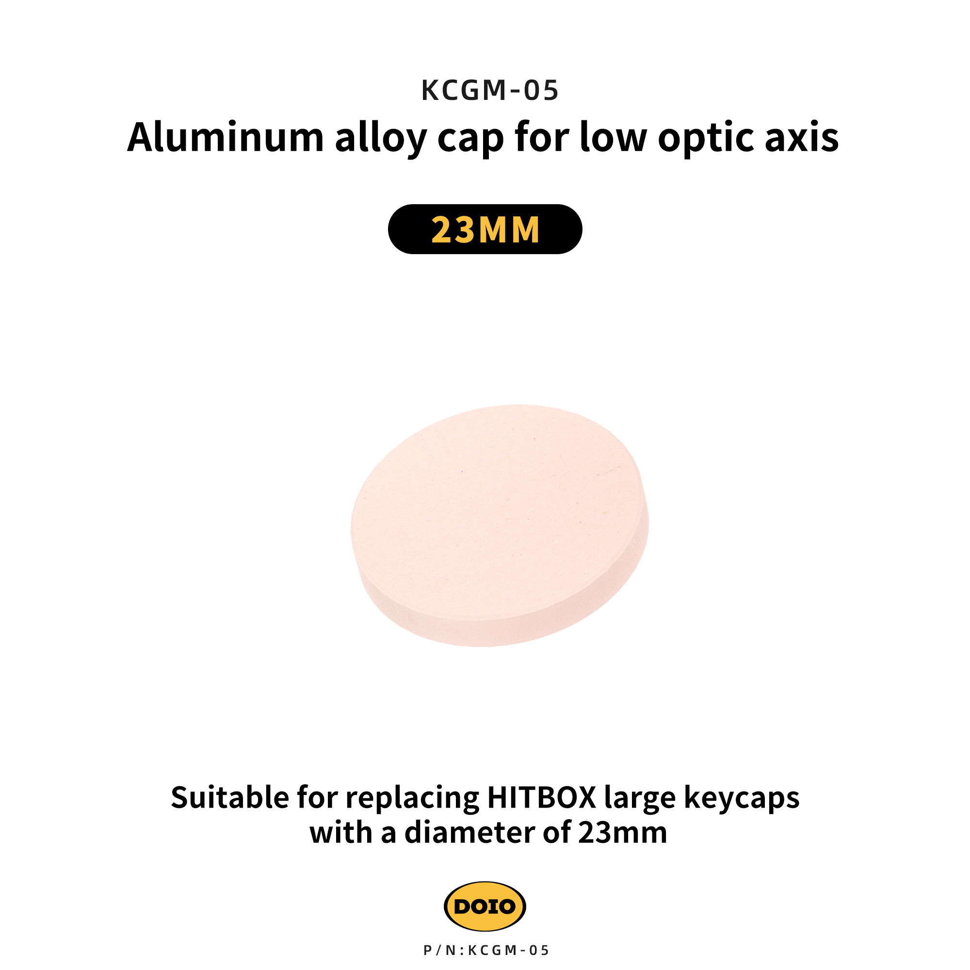 DOIO Aluminum alloy cap for low optic axis