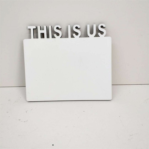 MDPF15-Sublimation MDF " THIS IS US" Photo Frame