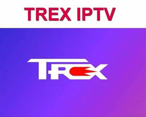Best Trex IPTV Subsciption M3U 12 Months 4K 8K Reseller Panel Xtream Code Xxx Free Test for Europe USA Canada UK Arabic France Germany Nordic IPTV