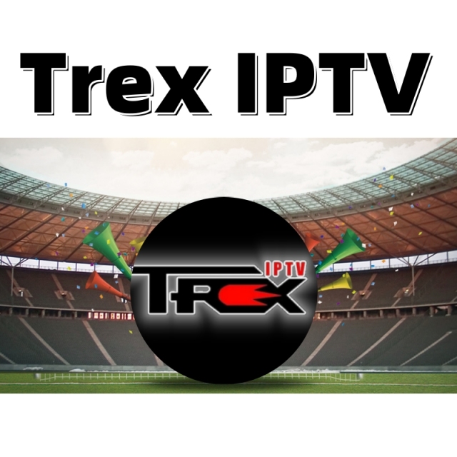 Best Trex IPTV Subsciption M3U 12 Months 4K 8K Reseller Panel Xtream Code Xxx Free Test for Europe USA Canada UK Arabic France Germany Nordic IPTV