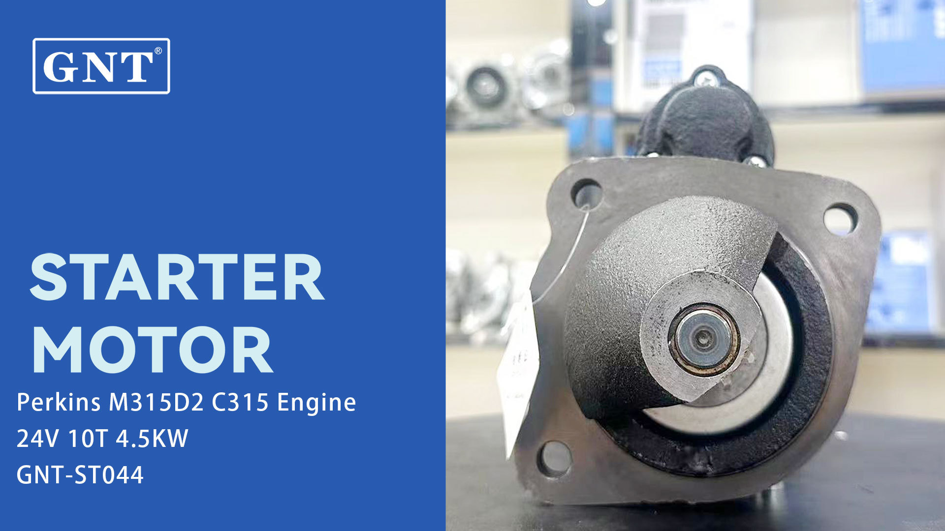 24V 10T 4.5KW GNT Starter compatible with Perkins M315D2 C315 Engine 11132188 AZF4326 IS1290 STI2558ML STI2558SU MS196 3417601 300N11545Z