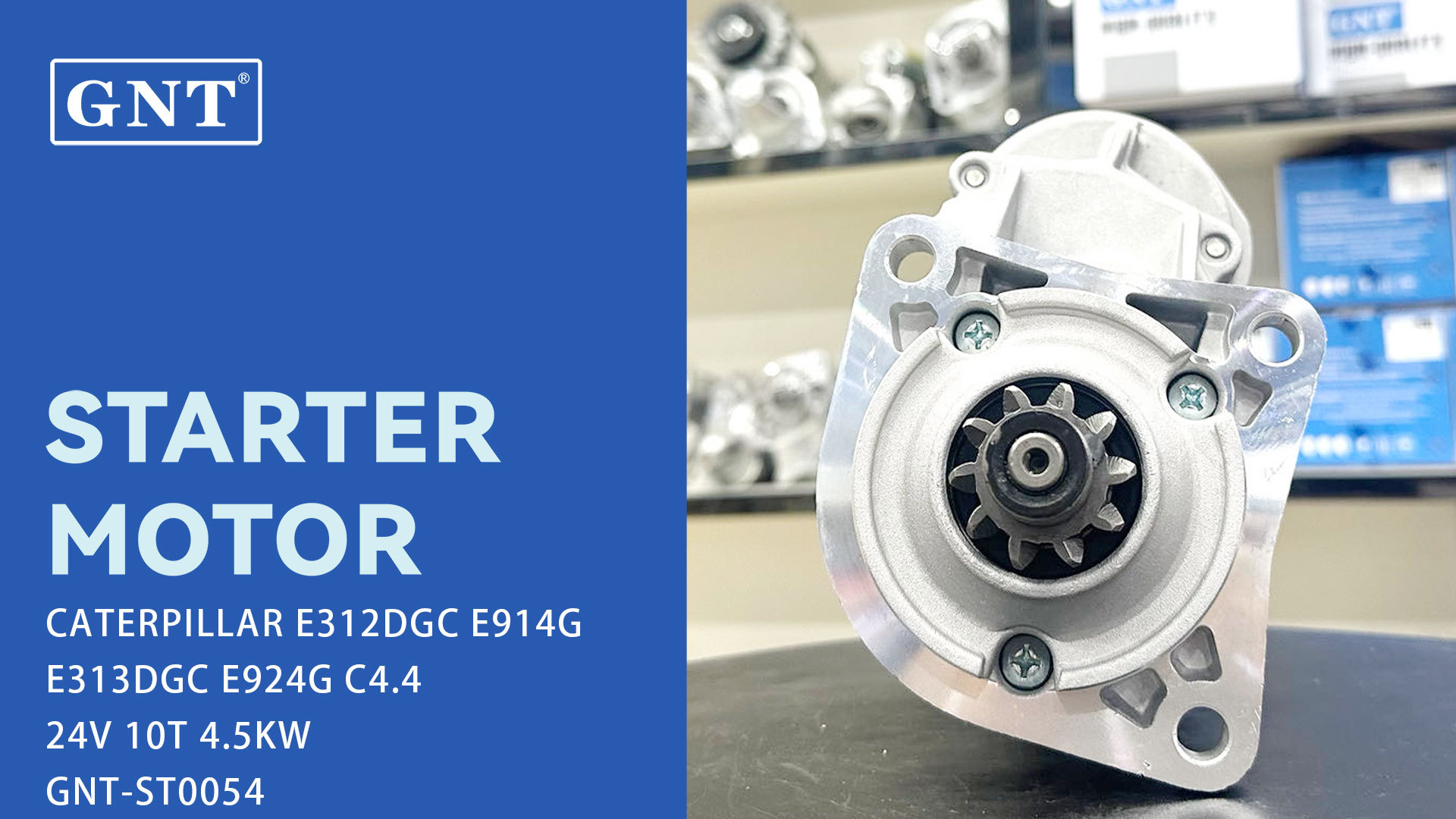 24V 10T 4.5KW GNT Starter compatible with CATERPILLAR E312DGC E914G  E313DGC E924G C4.4 Engine AZF4266, AZF4274, AZF4347, IS1316 114268 114278