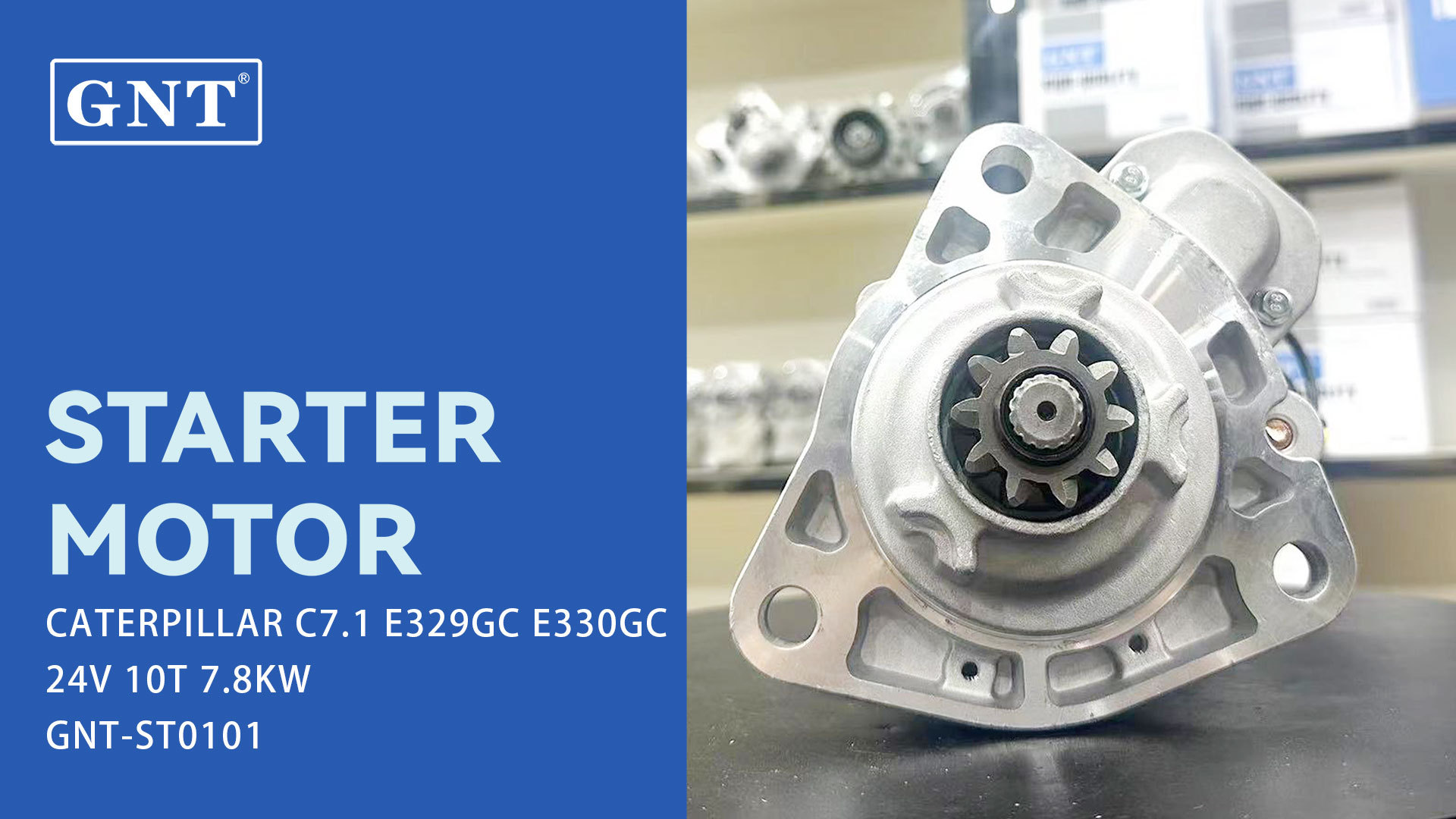 24V 10T 7.8W GNT Starter compatible with CATERPILLAR C7.1 E329GC E330GC Electronic injection Engine 4882807 4380004441 STN5861SK