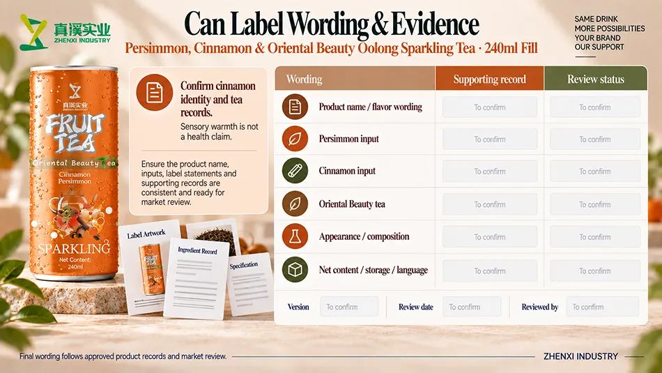 Label wording review matching persimmon input, cinnamon identity, Oriental Beauty tea, composition and net content with supporting records and artwork approval.