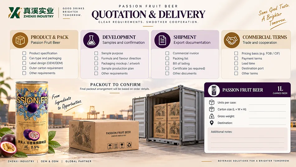 Passion fruit beer quotation inputs covering product and pack, development, shipment, commercial terms and case packing.