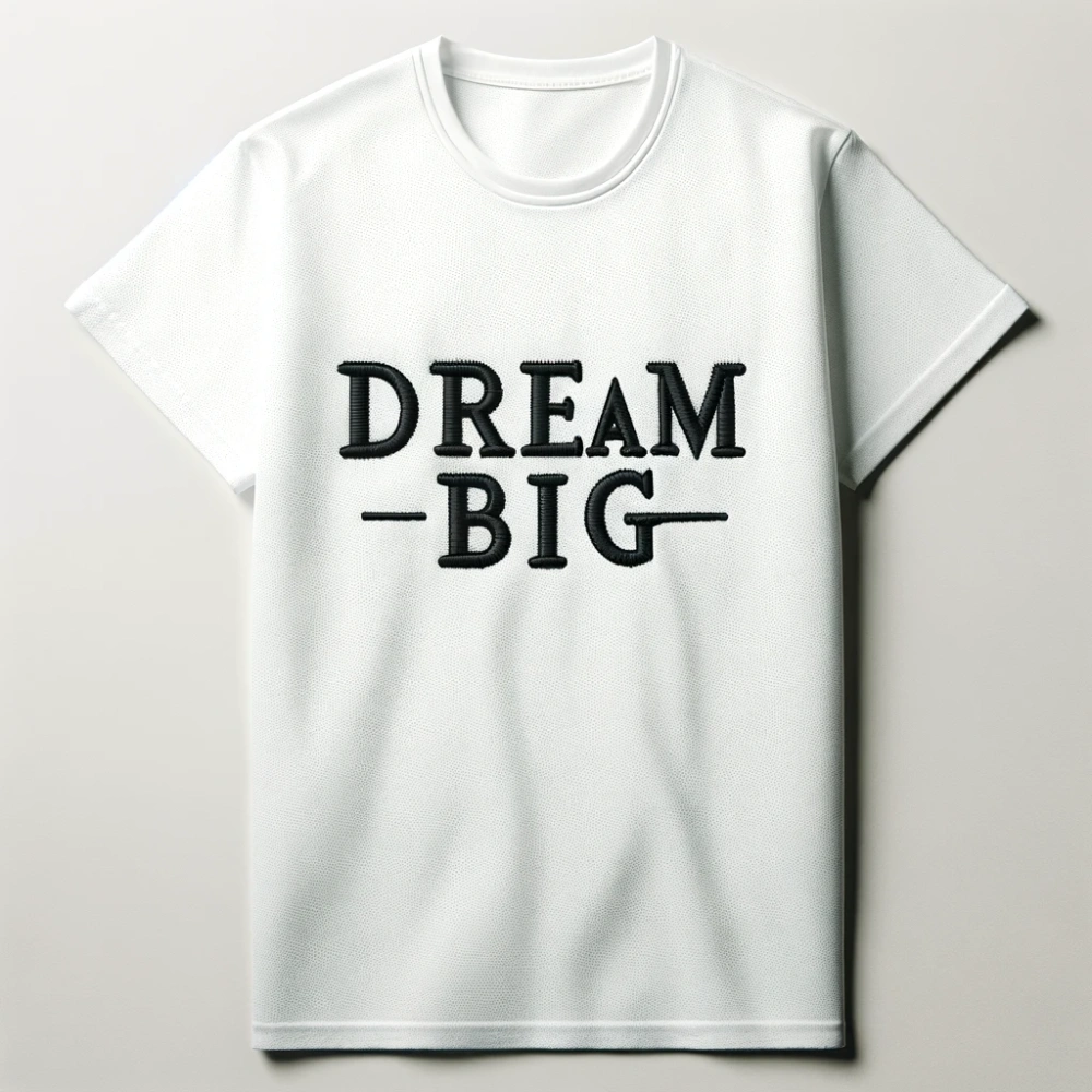 Dream Big" Minimalist T-Shirt - Customizable High-Quality Cotton with Embroidery