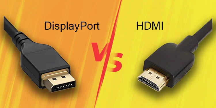 Common Video Inputs (HDMI, DisplayPort)