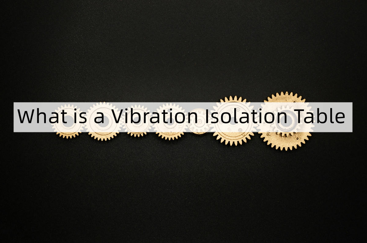 What is a Vibration Isolation Table