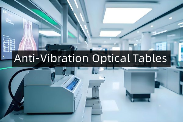 Anti-Vibration Optical Tables