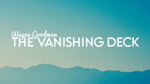 Wayne Goodman - The Vanishing Deck