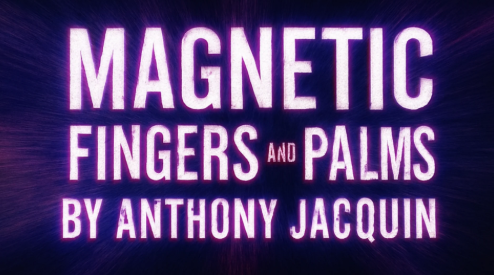 Anthony Jacquin - Magnetic Fingers Palms
