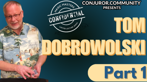 Magic Masters Confidential Tom Dobrowolski Part 1