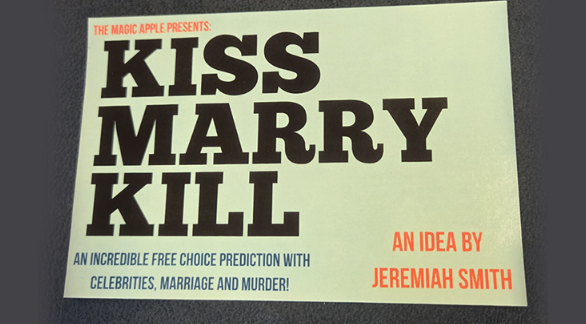 The Magic Apple presents Kiss Marry Kill by Jeremiah Smith