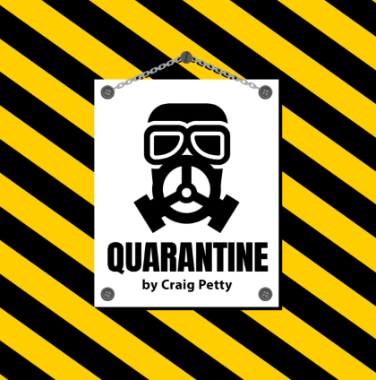 2025 Quarantine by Craig Petty