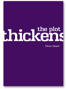 The Plot Thickens by Oliver Meech