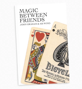 Magic Between Friends by Asi Wind and John Graham