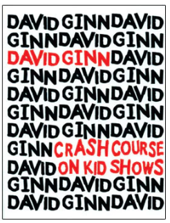 Crash Course On Kid Shows by David Ginn
