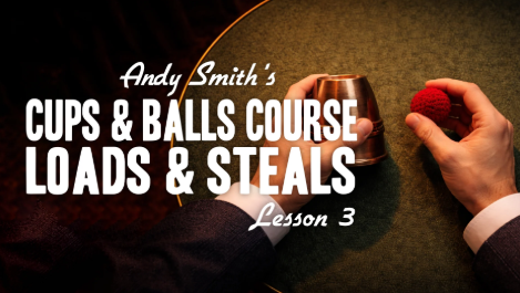 Andy Smith - Cups Balls Course Lesson 3