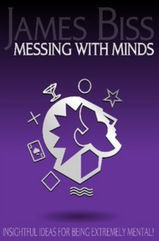 Messing With Minds by James Biss