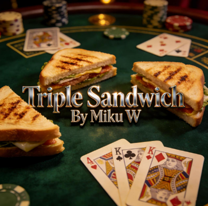 2026 Triple Sandwich By Miku W