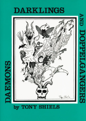 Daemons Darklings and Doppelgangers by Tony Shiels