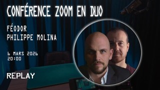 Conference Zoom En Duo Avec Feodor Philippe Molina