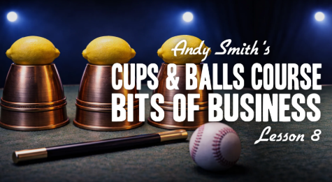 Andy Smith - Cups Balls Course Lesson 8