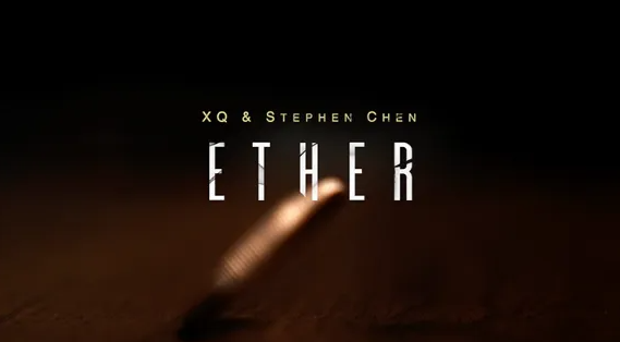 Ether by XQ,Stephen Chen