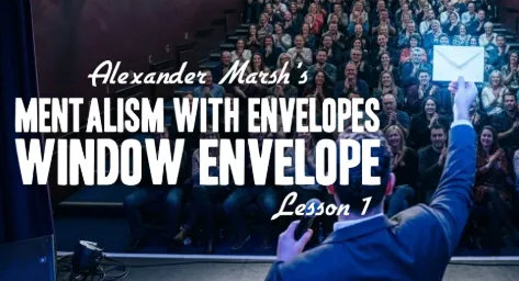 Alexander Marsh - Mentalism With Envelopes Lesson 1