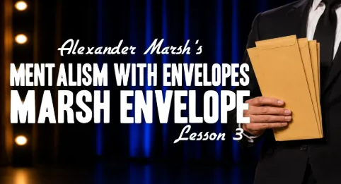 Alexander Marsh - Mentalism With Envelopes Lesson 3