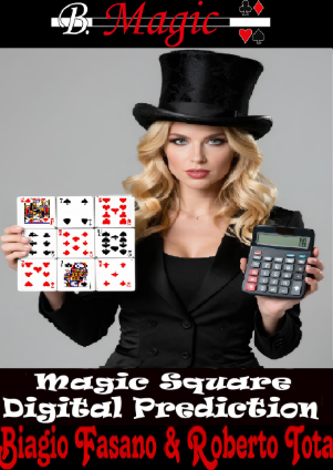 Magic Square Digital Prediction by Biagio Fasano (B. Magic) & Roberto Tota