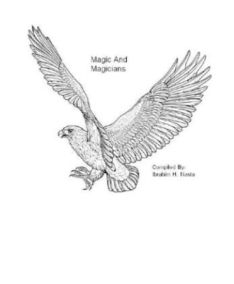 Magic And Magicians by Ibrahim H. Nasta