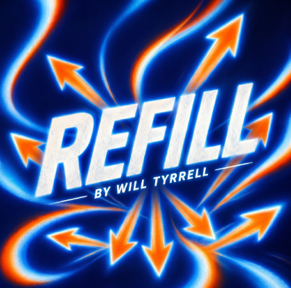Refill by Will Tyrrell