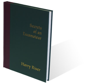 Secrets Of An Escamoteur by Harry Riser
